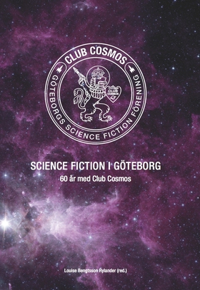 Science fiction i Göteborg : 60 år med Club Cos