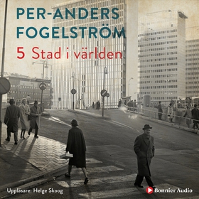 Stad i världen (ljudbok) av Per Anders Fogelstr