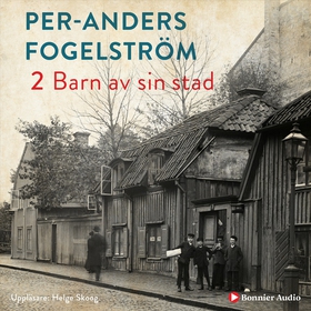 Barn av sin stad (ljudbok) av Per Anders Fogels