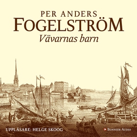 Vävarnas barn (ljudbok) av Per Anders Fogelströ