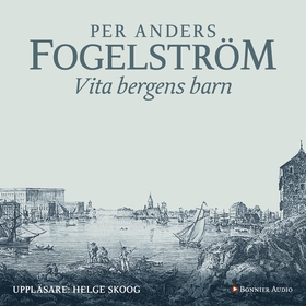 Vita bergens barn (ljudbok) av Per Anders Fogel