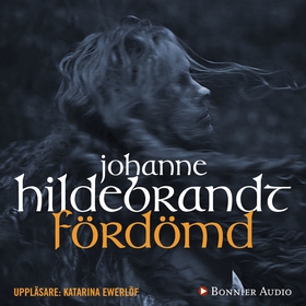 Fördömd (ljudbok) av Johanne Hildebrandt