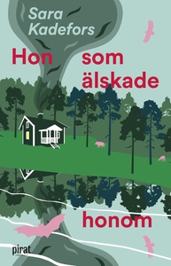Hon som älskade honom (e-bok) av Sara Kadefors
