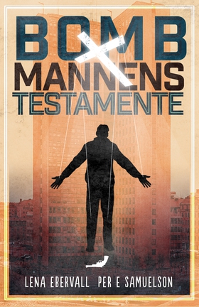Bombmannens testamente (e-bok) av Ebervall & Sa