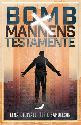 Bombmannens testamente (e-bok) av Lena Ebervall