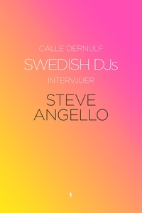 Swedish DJs - Intervjuer: Steve Angello (e-bok)
