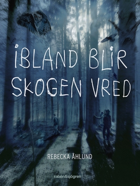 Ibland blir skogen vred (e-bok) av Rebecka Åhlu