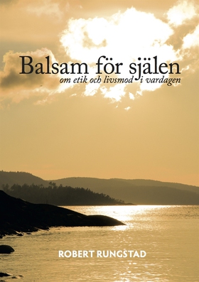 Balsam för själen (e-bok) av Robert Rungstad