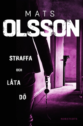 Straffa och låta dö (e-bok) av Mats Olsson