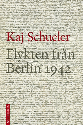 Flykten från Berlin 1942 (e-bok) av Kaj Schuele