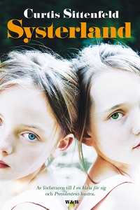 Systerland (e-bok) av Curtis Sittenfeld