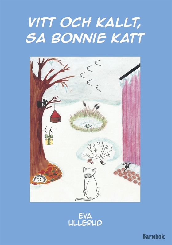 Vitt och kallt, sa Bonnie Katt