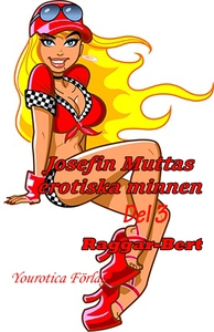 Josefin Muttas erotiska minnen - Del 3 - Raggar