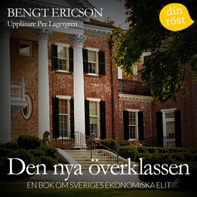 Den nya överklassen (ljudbok) av Bengt Ericson