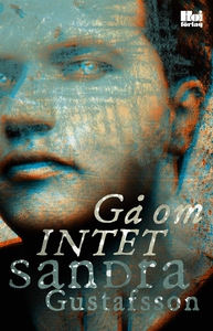 Gå om intet (e-bok) av Sandra Gustafsson