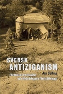 Svensk antiziganism. Fördomens kontinuitet och