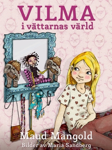 Vilma i vättarnas värld (e-bok) av Maud Mangold