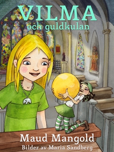 Vilma och guldkulan (e-bok) av Maud Mangold