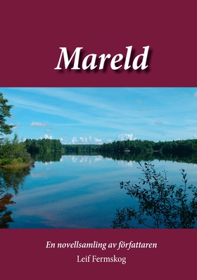 Mareld: En novellsamling av författaren Leif Fe