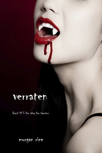 Verraten (Band #3 Der Weg Der Vampire) (e-bok)