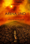 Arena Uno: Tratantes De Esclavos  (Libro #1 De La Trilogía De Supervivencia)