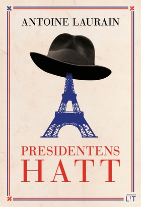 Presidentens hatt (e-bok) av Antoine Laurain
