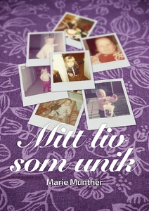 Mitt liv som unik! (e-bok) av Marie Munther