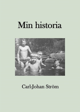 Min historia (e-bok) av Carl-Johan Ström