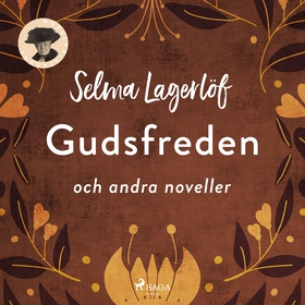 Gudsfreden och andra noveller (ljudbok) av Selm