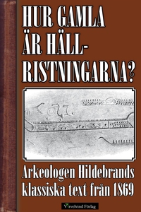 Hur gamla är hällristningarna? (e-bok) av Bror