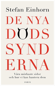 De nya dödssynderna : Våra mörkaste sidor och h