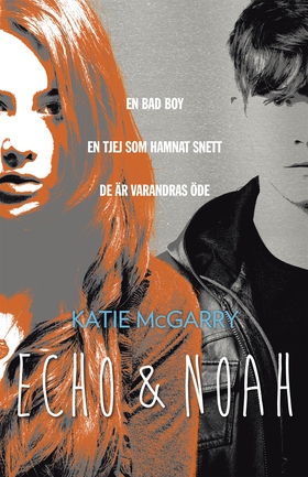 Echo & Noah (e-bok) av Katie McGarry