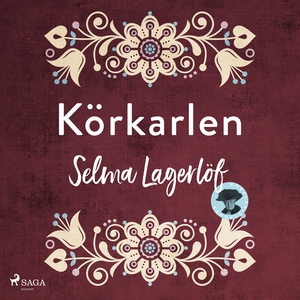 Körkarlen (ljudbok) av Selma Lagerlöf