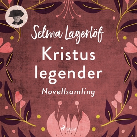 Kristuslegender (ljudbok) av Selma Lagerlöf