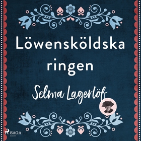 Löwensköldska ringen (ljudbok) av Selma Lagerlö