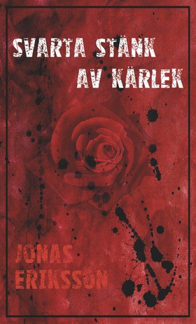 Svarta stänk av kärlek (e-bok) av Jonas Eriksso