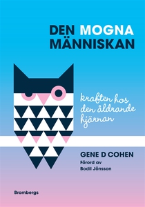 Den mogna människan. Kraften i den åldrande hjä