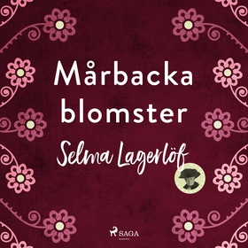 Mårbackablomster (ljudbok) av Selma Lagerlöf