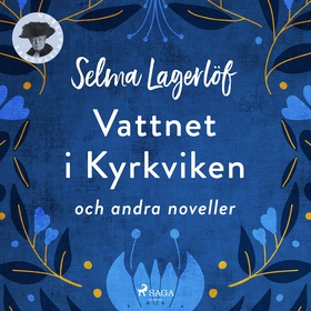 Vattnet i Kyrkviken och andra noveller (ljudbok