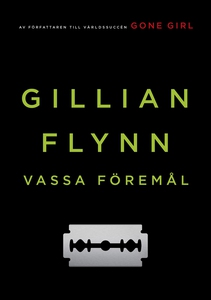 Vassa föremål (e-bok) av Gillian Flynn