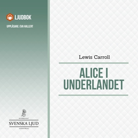 Alice i Underlandet (ljudbok) av Lewis Carroll,