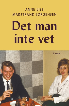 Det man inte vet (e-bok) av Anne Lise Marstrand