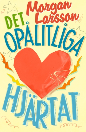 Det opålitliga hjärtat (e-bok) av Morgan Larsso