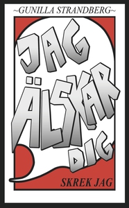 Jag älskar dig, skrek jag (e-bok) av Gunilla St
