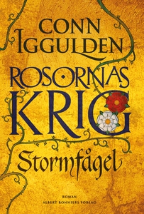 Stormfågel : Rosornas krig I (e-bok) av Conn Ig