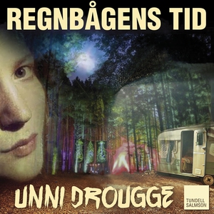Regnbågens tid (ljudbok) av Unni Drougge