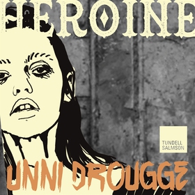 Heroine (ljudbok) av Unni Drougge