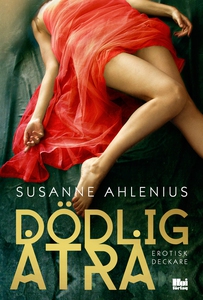 Dödlig åtrå (e-bok) av Susanne Ahlenius