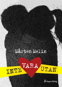 Inte vara utan (e-bok) av Mårten Melin
