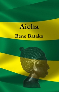 Aicha (e-bok) av Bene Batako